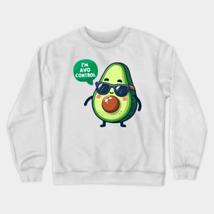 I'm Avocontrol: Smiling Guac Crewneck Sweatshirt